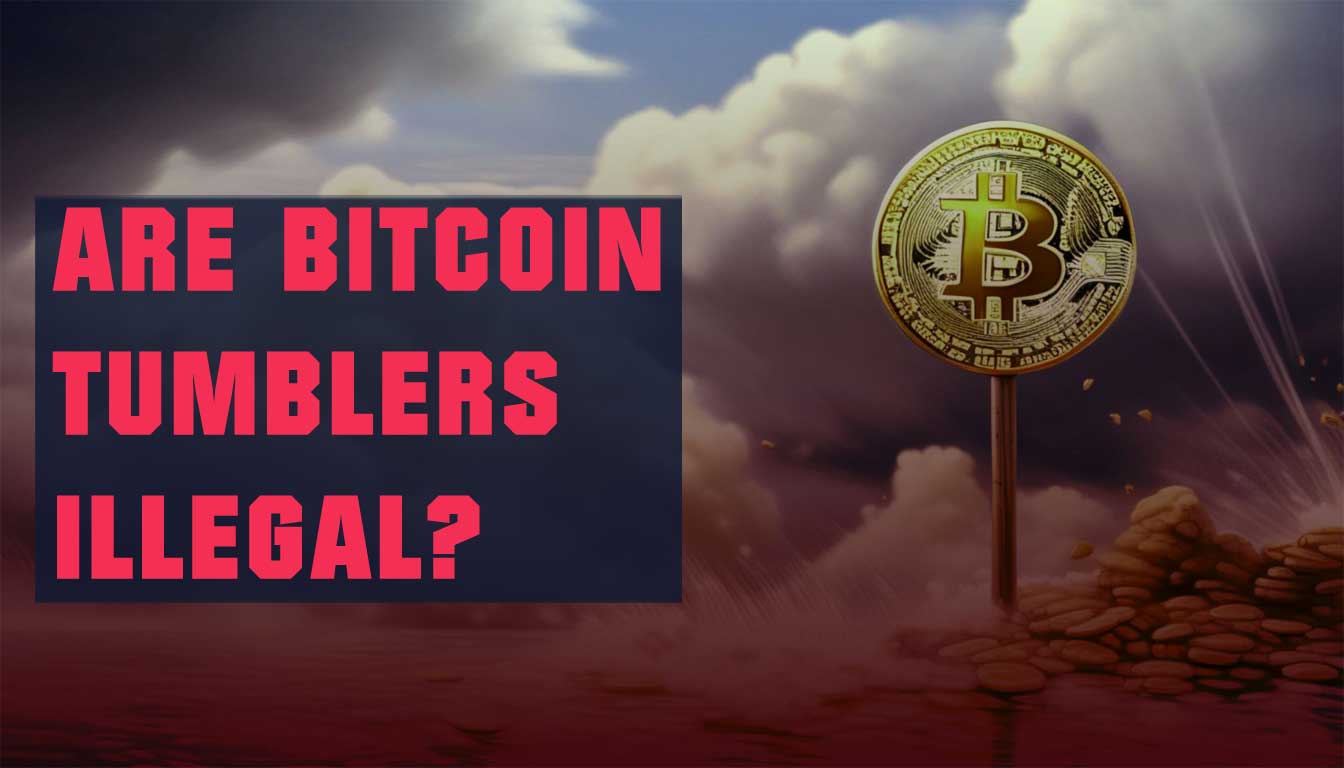 Zijn Bitcoin-tumblers illegaal